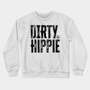 Dirty Hippie Crewneck Sweatshirt